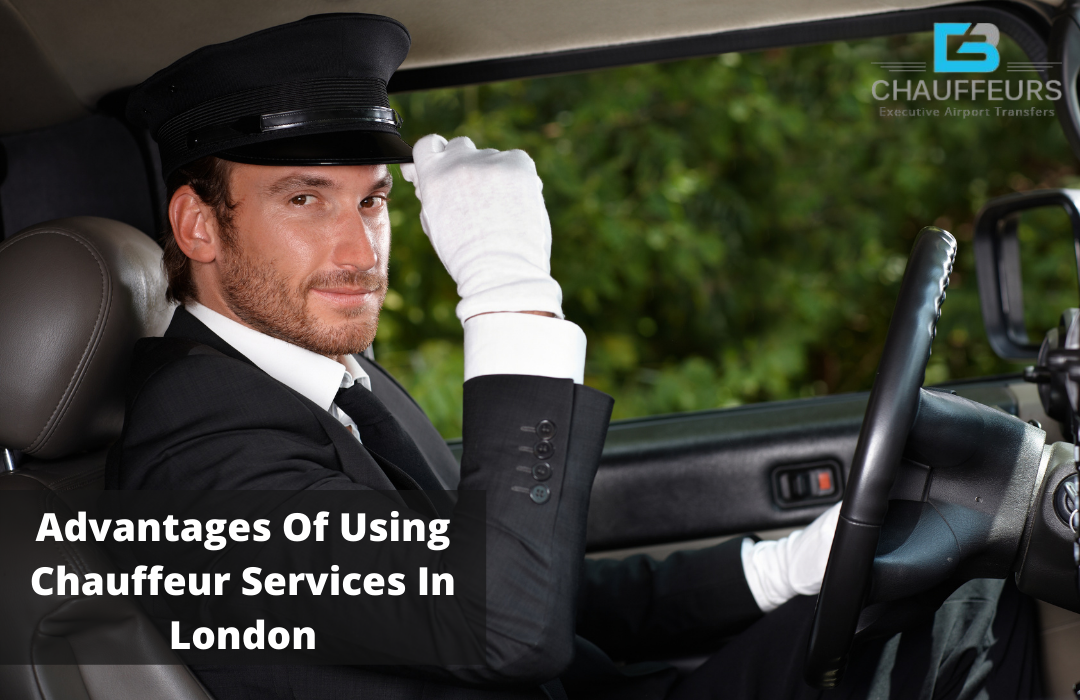 Advantages of Using Chauffeur Services in London